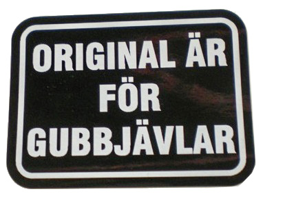 Dekal "Original är för gubbjävlar"